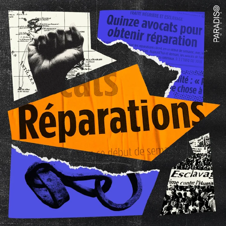 Réparations Bannière et logo des épisodes de la série **Réparation** du podcast *Histoire*. Le titre de la série est centré en noir sur fond orange. En haut à gauche, un poing fermé de résistance. En bas à gauche, on devine des chaînes/entraves d'esclavagisé sur fond bleu. En haut à droite, un extrait de journal avec le titre "Quinze avocats pour obtenir réparation". En bas à droite, une vieille photo d'une manifestation avec une banderole où l'on devine le texte "Esclavage : Crime contre l'humanité".